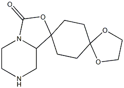 4,4-ethylene ketal  tetrahydrospiro[cyclohexane-1,1'-oxazolo[3,4-a]pyrazin]-3'(5'H)-one 化学構造式