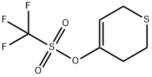3,6-二氢-2H-噻喃-4-基三氟甲磺酸酯, 181180-42-7, 结构式