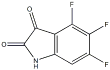 4,5,6-Trifluoro-1H-indole-2,3-dione Structure