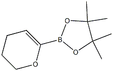 2-(3,4-Dihydro-2H-pyran-6-yl)-4,4,5,5-tetraMethyl-1,3,2-dioxaborolane,1025707-93-0,结构式