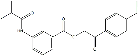 2-(4-ethylphenyl)-2-oxoethyl 3-(isobutyrylamino)benzoate Structure