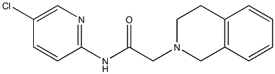 N-(5-chloropyridin-2-yl)-2-(3,4-dihydro-1H-isoquinolin-2-yl)acetamide Structure