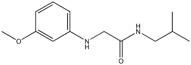 2-[(3-methoxyphenyl)amino]-N-(2-methylpropyl)acetamide,,结构式