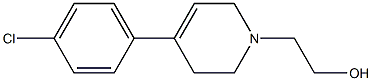 2-[4-(p-Chlorophenyl)-1,2,3,6-tetrahydropyridin-1-yl]ethanol,,结构式