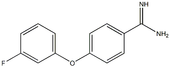 4-(3-fluorophenoxy)benzene-1-carboximidamide 结构式