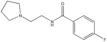 4-fluoro-N-[2-(1-pyrrolidinyl)ethyl]benzamide Structure