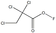 Hypofluorous acid 2,2,3-trichloropropionyl ester