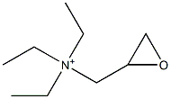 Glycidyltriethylaminium Structure