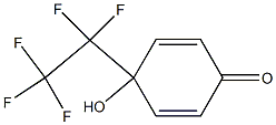 4-(Pentafluoroethyl)-4-hydroxy-2,5-cyclohexadien-1-one,,结构式