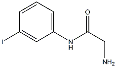 2-amino-N-(3-iodophenyl)acetamide 化学構造式