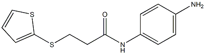 N-(4-aminophenyl)-3-(thiophen-2-ylsulfanyl)propanamide,,结构式