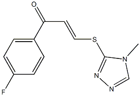 1-(4-fluorophenyl)-3-[(4-methyl-4H-1,2,4-triazol-3-yl)sulfanyl]-2-propen-1-one Structure