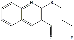 2-[(3-fluoropropyl)sulfanyl]-3-quinolinecarbaldehyde|