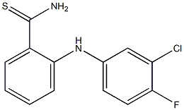 2-[(3-chloro-4-fluorophenyl)amino]benzene-1-carbothioamide 结构式