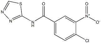 4-chloro-3-nitro-N-(1,3,4-thiadiazol-2-yl)benzamide