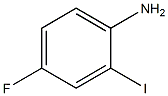 4-氟-2-碘苯胺