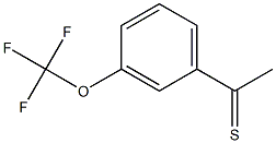  1-(3-(trifluoromethoxy)phenyl)ethanethione