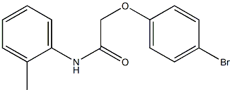 2-(4-bromophenoxy)-N-(2-methylphenyl)acetamide,,结构式