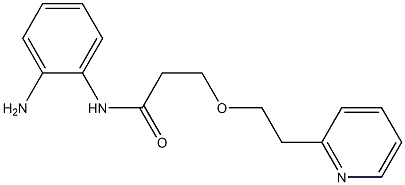 N-(2-aminophenyl)-3-[2-(pyridin-2-yl)ethoxy]propanamide,,结构式