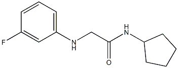 N-cyclopentyl-2-[(3-fluorophenyl)amino]acetamide 结构式