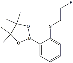 2-(2-(2-FLUOROETHYLTHIO)PHENYL)-4,4,5,5-TETRAMETHYL-1,3,2-DIOXABOROLANE Structure