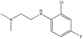 {2-[(2-chloro-4-fluorophenyl)amino]ethyl}dimethylamine,,结构式