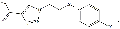 1-{2-[(4-methoxyphenyl)sulfanyl]ethyl}-1H-1,2,3-triazole-4-carboxylic acid,,结构式