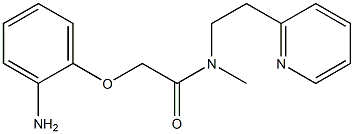 2-(2-aminophenoxy)-N-methyl-N-[2-(pyridin-2-yl)ethyl]acetamide,,结构式