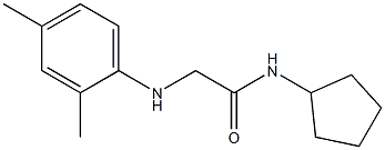 N-cyclopentyl-2-[(2,4-dimethylphenyl)amino]acetamide