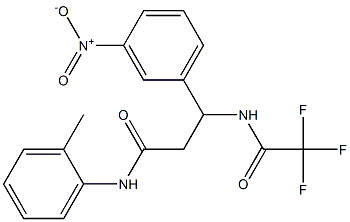 3-{3-nitrophenyl}-N-(2-methylphenyl)-3-[(trifluoroacetyl)amino]propanamide,,结构式