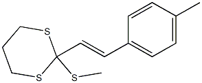 2-[(E)-2-(4-Methylphenyl)ethenyl]-2-(methylthio)-1,3-dithiane,,结构式