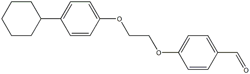 4-[2-(4-cyclohexylphenoxy)ethoxy]benzenecarbaldehyde,,结构式