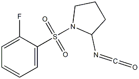 1-[(2-fluorophenyl)sulfonyl]-2-isocyanatopyrrolidine,,结构式