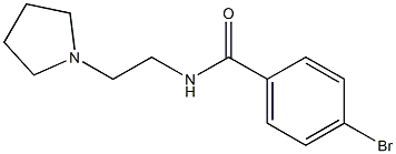 4-bromo-N-[2-(1-pyrrolidinyl)ethyl]benzamide,,结构式