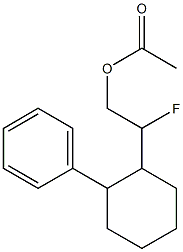 1-フェニル-2-(2-アセトキシ-1-フルオロエチル)シクロヘキサン 化学構造式