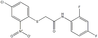 N1-(2,4-difluorophenyl)-2-[(4-chloro-2-nitrophenyl)thio]acetamide,,结构式