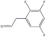 2-(2,3,5-trifluorophenyl)acetaldehyde 结构式