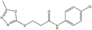 N-(4-chlorophenyl)-3-[(5-methyl-1,3,4-oxadiazol-2-yl)sulfanyl]propanamide 化学構造式