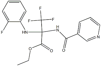 ethyl 3,3,3-trifluoro-2-(2-fluoroanilino)-2-[(3-pyridinylcarbonyl)amino]propanoate