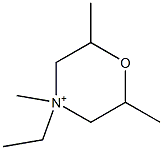 4-Ethyl-2,4,6-trimethylmorpholinium,,结构式