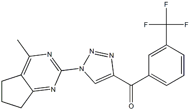 [1-(4-methyl-6,7-dihydro-5H-cyclopenta[d]pyrimidin-2-yl)-1H-1,2,3-triazol-4-yl][3-(trifluoromethyl)phenyl]methanone Structure