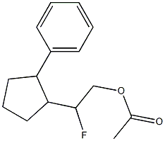 1-Phenyl-2-(2-acetoxy-1-fluoroethyl)cyclopentane,,结构式