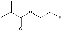 Methacrylic acid 2-fluoroethyl ester,,结构式