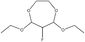 3-Fluoro-2,4-diethoxy-1,5-dioxacycloheptane