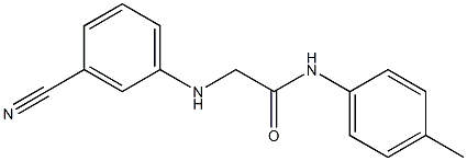 2-[(3-cyanophenyl)amino]-N-(4-methylphenyl)acetamide Structure