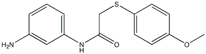 N-(3-aminophenyl)-2-[(4-methoxyphenyl)sulfanyl]acetamide,,结构式