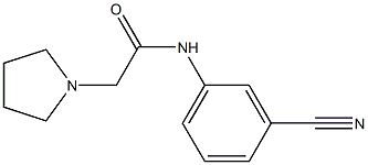 N-(3-cyanophenyl)-2-(pyrrolidin-1-yl)acetamide,,结构式