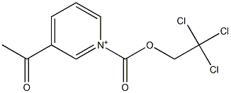 1-(2,2,2-Trichloroethoxycarbonyl)-3-acetylpyridinium