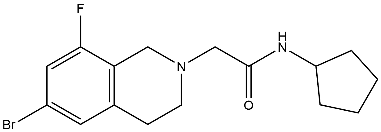 6-Bromo-N-cyclopentyl-8-fluoro-3,4-dihydro-2(1H)-isoquinolineacetamide|2-(6-溴-8-氟-3,4-二氢异喹啉-2(1H)-基)-N-环戊基乙酰胺