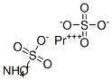 ammonium praseodymium(3+) disulphate|AMMONIUM PRASEODYMIUM(3+) DISULPHATE